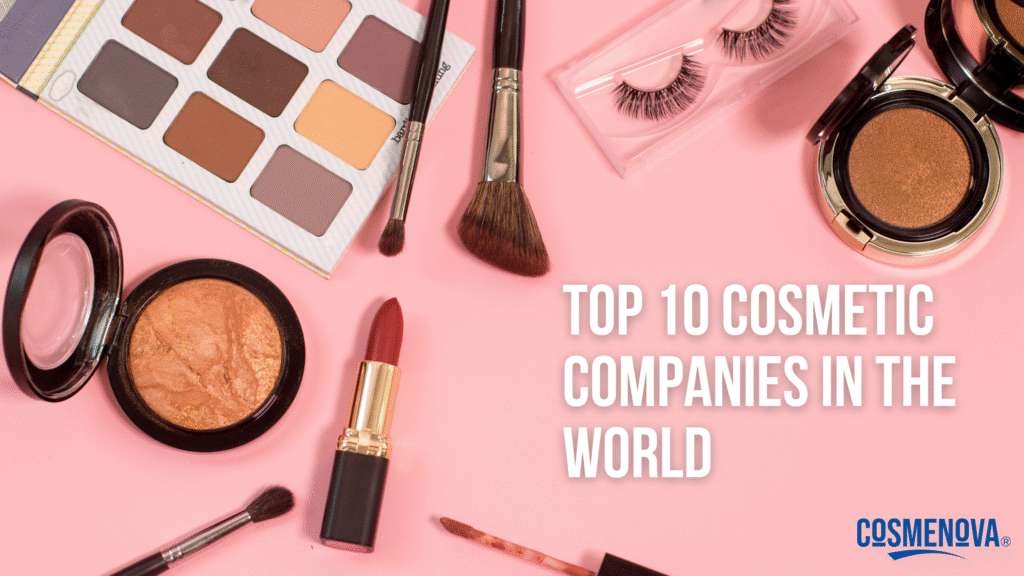 Top 10 Cosmetic Companies in the World