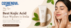 Best Kojic Acid Face Washes in India Best Kojic Acid Face Washes in India