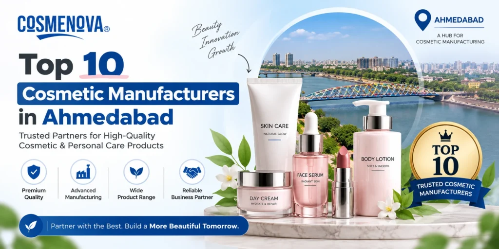 Top 10 Cosmetic Manufacturers in Ahmedabad