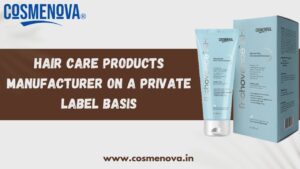 Hair Care Products Manufacturer on A Private Label Basis